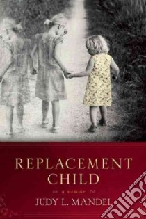 Replacement Child libro in lingua di Mandel Judy L.