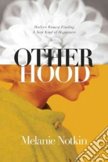 Otherhood libro in lingua di Notkin Melanie