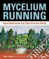 Mycelium Running libro str