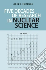 Five Decades of Research in Nuclear Science
