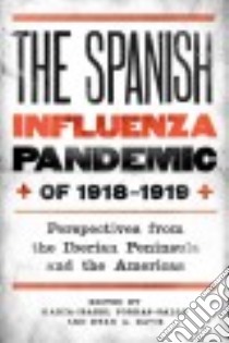 The Spanish Influenza Pandemic of 1918-1919 libro in lingua di Porras-gallo María-isabel (EDT), Davis Ryan A. (EDT)