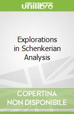Explorations in Schenkerian Analysis