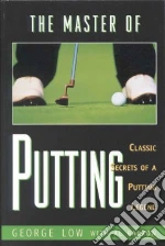 The Master of Putting