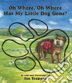 Oh Where, Oh Where Has My Little Dog Gone?