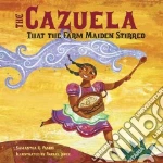 The Cazuela That the Farm Maiden Stirred