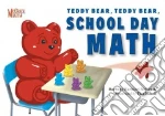 Teddy Bear, Teddy Bear, School Day Math