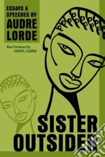 Sister Outsider libro in lingua di Lorde Audre, Clarke Cheryl (FRW)