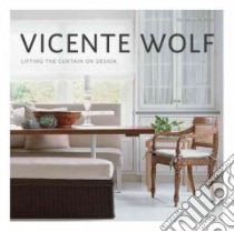 Lifting the Curtain on Design libro in lingua di Wolf Vicente, Pittel Christine (CON)