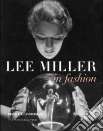 Lee Miller in Fashion libro in lingua di Conekin Becky E.