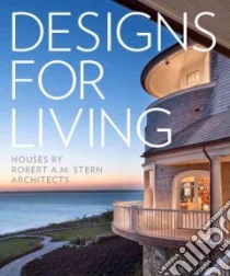 Designs for Living libro in lingua di Seifter Roger H., Correll Randy M., Marani Grant F., Brewer Gary L., Stern Robert A. M. (FRW)
