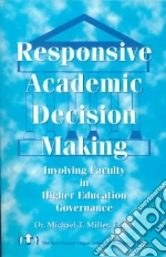 Responsive Academic Decision-Making