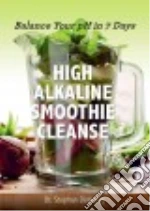 The High Alkaline Smoothie Cleanse