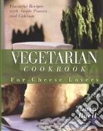 Vegetarian Cookbook for Cheese Lovers