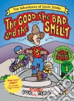 The Good, the Bad, and the Smelly