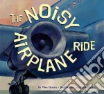 The Noisy Airplane Ride