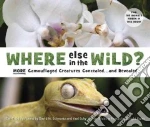 Where Else in the Wild?