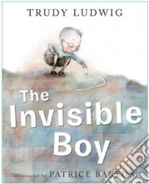 The Invisible Boy libro in lingua di Ludwig Trudy, Barton Patrice (ILT)