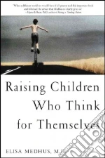 Raising Children Who Think for Themselves