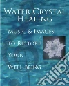Water Crystal Healing libro str