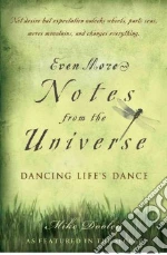Even More Notes from the Universe