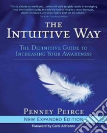The Intuitive Way libro in lingua di Peirce Penney, Adrienne Carol (FRW)