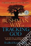 The Bushman Way of Tracking God libro str