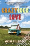 Crazy Loco Love libro str