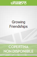 Growing Friendships