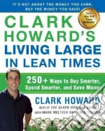 Clark Howard's Living Large in Lean Times
