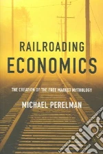 Railroading Economics