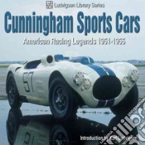Cunningham Sports Cars libro in lingua di Ludvigsen Karl E. (INT), Ludvigsen Karl E. (EDT)