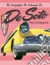 It's Delightful! It's Delovely! It's... Desoto Automobiles libro str