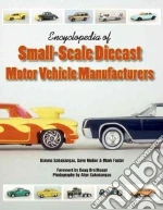 Encyclopedia of Small-scale Diecast Motor Vehicle Manufacturers