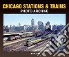 Chicago Stations & Trains Photo Archive libro str