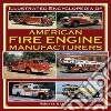 Illustrated Encyclopedia of American Fire Engine Manufactuers libro str