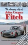 The Amazing Life of John Cooper Fitch libro str
