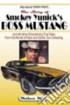 Way Beyond 'Barn Finds'... The Story Behind Smokey Yunick's Boss Mustang libro str