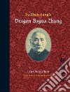 Fu Zhen Song's Dragon Bagua Zhang libro str