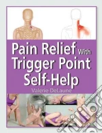 Pain Relief With Trigger Point Self-Help