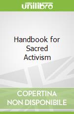 Handbook for Sacred Activism