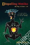 Dispelling Wetiko libro str