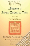 A History of Zhang Zhung and Tibet libro str