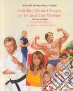 Female Fitness Stars of TV and the Movies