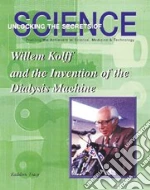 Willem Kolff and the Invention of the Dialysis Machine libro str