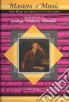 The Life and Times of George Frederic Handel libro str