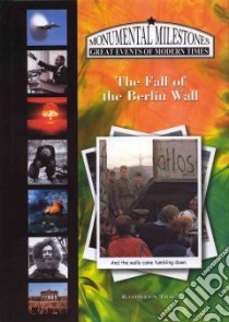 The Fall Of The Berlin Wall libro in lingua di Tracy Kathleen