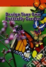 Design Your Own Butterfly Garden