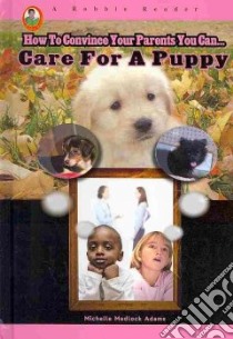 Care for a Puppy libro in lingua di Adams Michelle Medlock