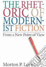 The Rhetoric of Modernist Fiction