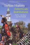 The Indian History of an American Institution libro str